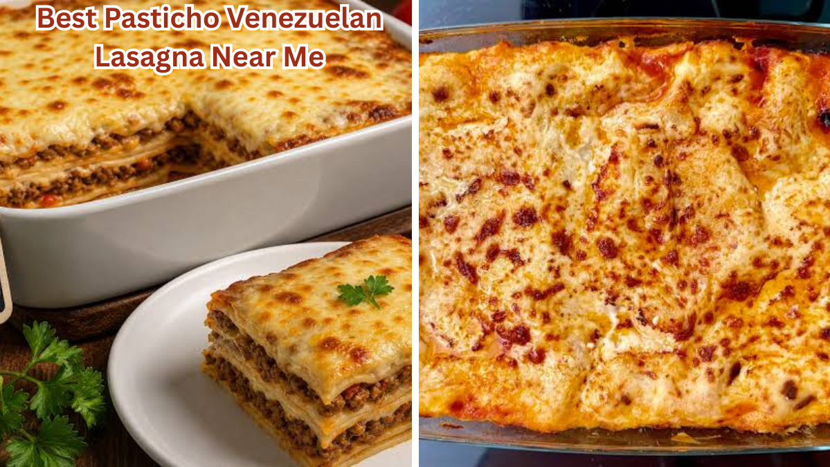 Best Pasticho Venezuelan Lasagna Near Me